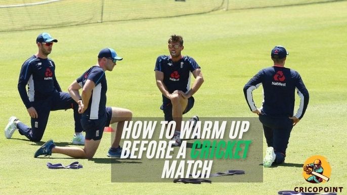 How to Warm Up Before a Cricket Match