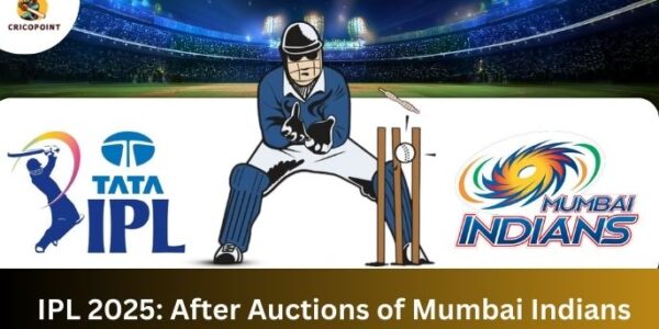 IPL 2025: After Auctions of Mumbai Indians